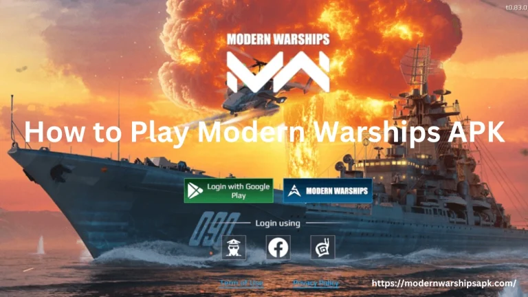 How to Play Modern Warships Mod APK